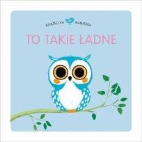 Okładka książki Książeczka maluszka. To takie ładne