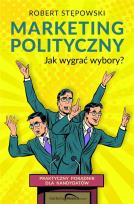 Okładka książki MARKETING POLITYCZNY JAK WYGRAĆ WYBORY