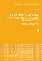 Okładka książki Media społecznościowe jako przestrzeń głoszenia słowa Bożego Teoria i praktyka