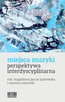Okładka książki Miejsca muzyki. Perspektywa interdyscyplinarna