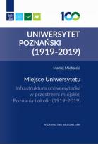 Opakowanie Miejsce Uniwersytetu Infrastruktura uniwersytecka w przestrzeni miejskiej Poznania i okolic (1919-2