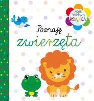 Okładka książki Moja pierwsza książka. Poznaję zwierzęta