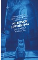 Okładka książki NIEBOSKIE STWORZENIA JAK KOŚCIÓŁ WYKLUCZA