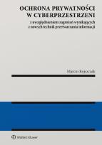 Okładka książki Ochrona prywatności w cyberprzestrzeni z uwzględnieniem zagrożeń wynikających z nowych technik przet