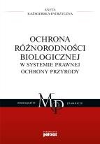 Okładka książki Ochrona różnorodności biologicznej w systemie prawnej ochrony przyrody