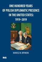 Okładka książki ONE HUNDRED YEARS OF POLISH DIPLOMATIC PRESENCE IN THE UNITED STATES 1919–2019