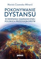 Okładka książki Pokonywanie dystansu w ekspansji zagranicznej polskich przedsiębiorstw