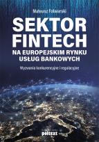 Okładka książki Sektor FinTech na europejskim rynku usług bankowych