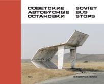 Okładka książki Soviet Bus Stops