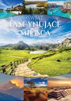 Okładka książki ŚWIAT FASCYNUJĄCE MIEJSCA
