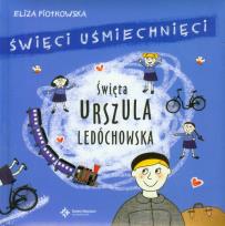 Okładka książki Święci uśmiechnięci - święta Urszula Ledóchowska