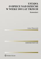 Okładka książki Ustawa o opiece nad dziećmi w wieku do lat trzech Komentarz