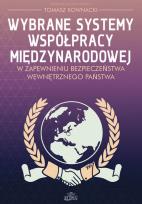 Opakowanie Wybrane systemy współpracy międzynarodowej w zapewnieniu bezpieczeństwa wewnętrznego państwa