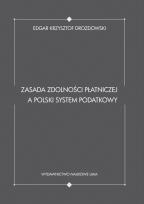 Okładka książki Zasada zdolności płatniczej a polski system podatkowy