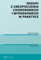 Okładka książki Zasiłki z ubezpieczenia chorobowego i wypadkowego w praktyce