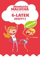 Okładka książki 6-LATEK AKADEMIA MALUCHA ZESZYT 3