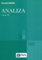 Okładka książki Analiza Część II Ogólne struktury matematyki funkcje algebraiczne całkowanie analiza tensorowa