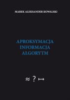 Okładka książki Aproksymacja  informacja  algorytm
