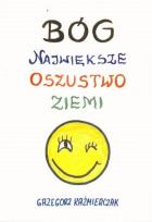 Okładka książki Bóg największe oszustwo ziemi