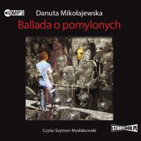Okładka książki CD MP3 BALLADA O POMYLONYCH WYD. 2