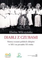 Okładka książki DIABLI Z CZUBAMI NIEMCY OCZAMI POLSKICH CHŁOPÓW W XIX I NA POCZĄTKU XX WIEKU