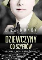 Okładka książki Dziewczyny od szyfrów. One pomogły wygrać II wojnę