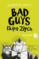 Okładka książki EKIPA ZŁYCH BAD GUYS ODCINEK 2