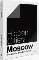 Okładka książki Hidden Cities Moscow