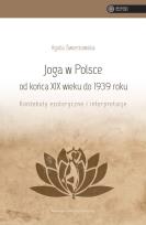 Okładka książki Joga w Polsce od końca XIX wieku do 1939 roku