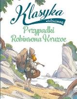 Okładka książki Klasyka młodzieżowa. Przypadki Robinsona Kruzoe