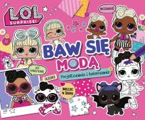 Okładka książki LOL Surprise. Baw się modą. Projektowanie i kolor.
