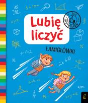 Okładka książki LUBIĘ LICZYĆ ŁAMIGŁÓWKI