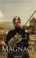 Okładka książki MAGNACI OSTATNI POLSKI KRÓL