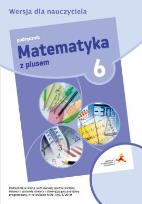 Okładka książki MATEMATYKA Z PLUSEM PODRĘCZNIK DLA KLASY 6 SZKOŁA PODSTAWOWA