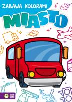 Okładka książki MIASTO ZABAWA KOLORAMI