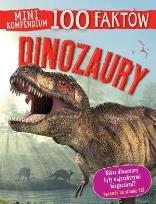 Okładka książki Mini kompendium. 100 faktów. Dinozaury