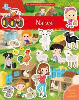 Okładka książki Moja pierwsza książka z naklejkami. Na wsi