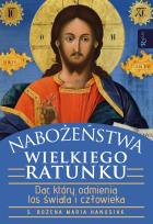 Okładka książki NABOŻEŃSTWA WIELKIEGO RATUNKU DAR KTÓRY ODMIENIA LOS ŚWIATA I CZŁOWIEKA