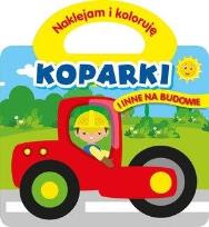 Okładka książki Naklejam i koloruję. Koparki i inne na budowie