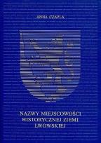 Okładka książki Nazwy miejscowości historycznej ziemi lwowskiej
