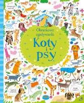 Okładka książki Obrazkowe zgadywanki. Koty i psy