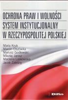 Okładka książki Ochrona praw i wolności system instytucjonalny RP