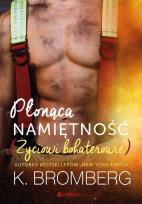 Okładka książki PŁONĄCA NAMIĘTNOŚĆ ŻYCIOWI BOHATEROWIE