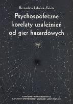 Okładka książki Psychospołeczne korelaty uzależnień od gier hazardowych