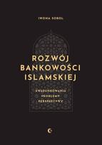 Okładka książki Rozwój bankowości islamskiej. Uwarunkowania, problemy, perspektywy