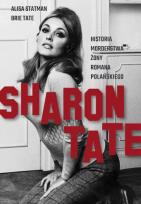 Okładka książki Sharon Tate. Historia morderstwa żony Romana P.