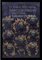 Okładka książki Śmierć, stan pośredni i odrodzenie w buddyzmie...