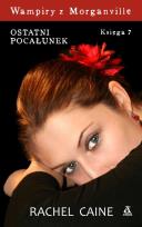 Okładka książki Wampiry z Morganville 7 - Ostatni pocałunek
