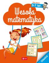 Okładka książki WESOŁA MATEMATYKA DLA DZIECI 6–7 LAT