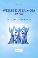 Okładka książki WIELBI DUSZA MOJA PANA DUCH ŚWIĘTY W MOIM ŻYCIU